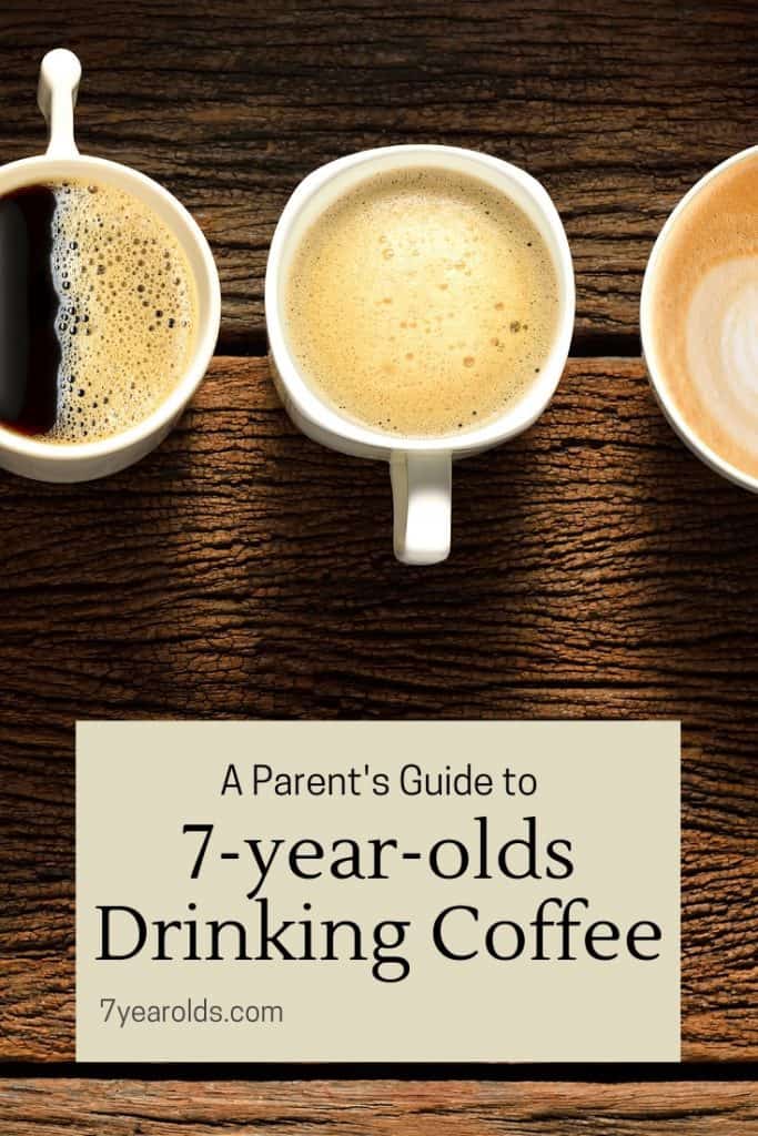Can 7YearOlds Drink Coffee? A Parent's Guide 7 Year Olds