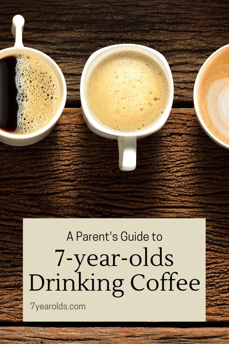 Can 7YearOlds Drink Coffee? A Parent's Guide 7 Year Olds