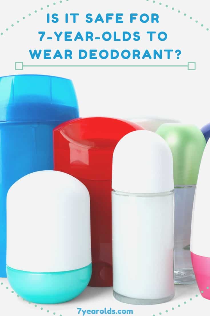 Is It Safe For a 7yearold to Wear Deodorant? 7 Year Olds