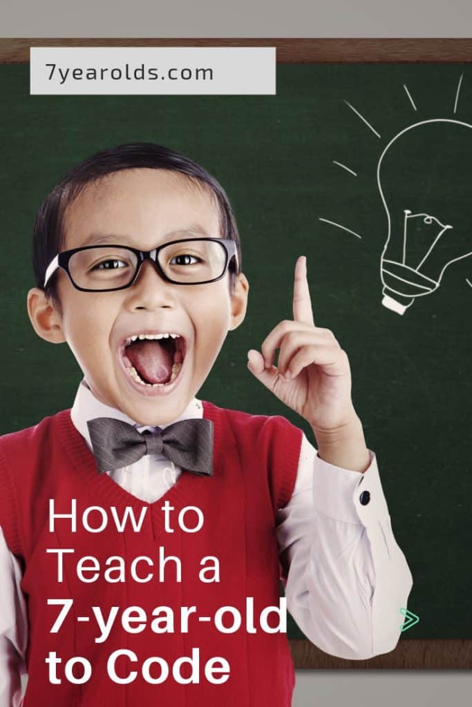 How to Teach a 7YearOld to Code 7 Year Olds How to Teach a 7YearOld to Code 7 Year Olds