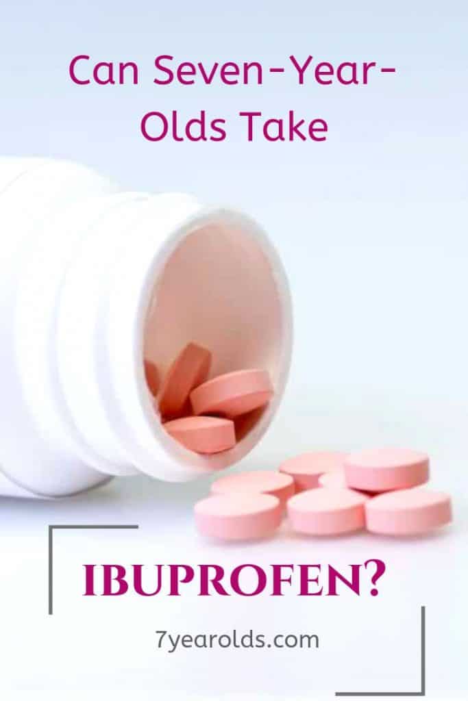 Can 7YearOlds Take Ibuprofen? 7 Year Olds