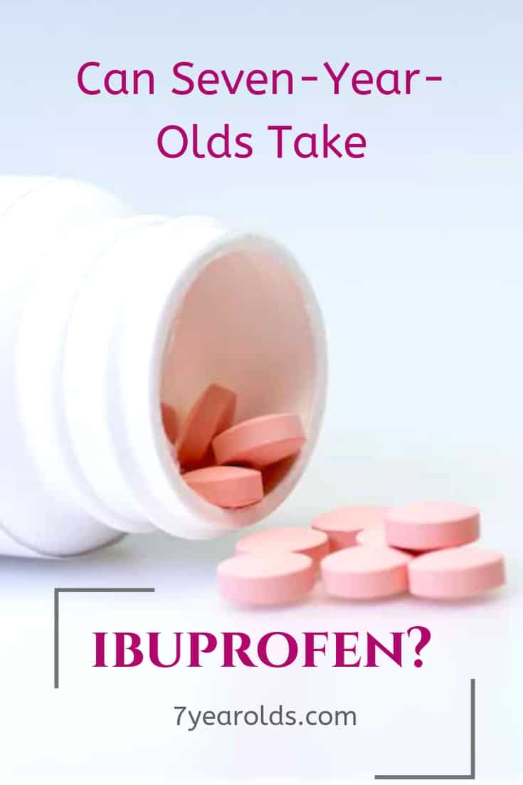 Can 7YearOlds Take Ibuprofen? 7 Year Olds